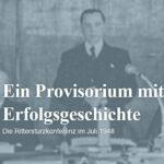 Digitales Storytelling und didaktisches Material zur Rittersturzkonferenz 1948